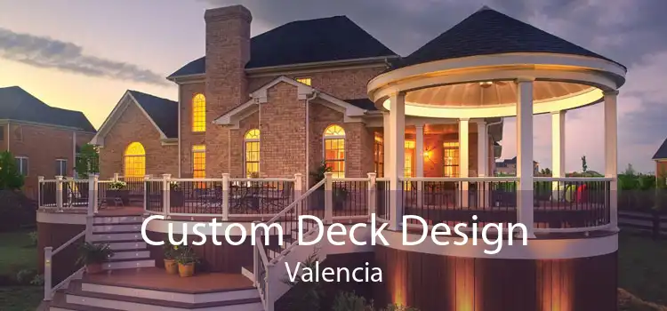 Custom Deck Design Valencia