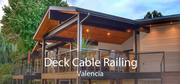 Deck Cable Railing Valencia