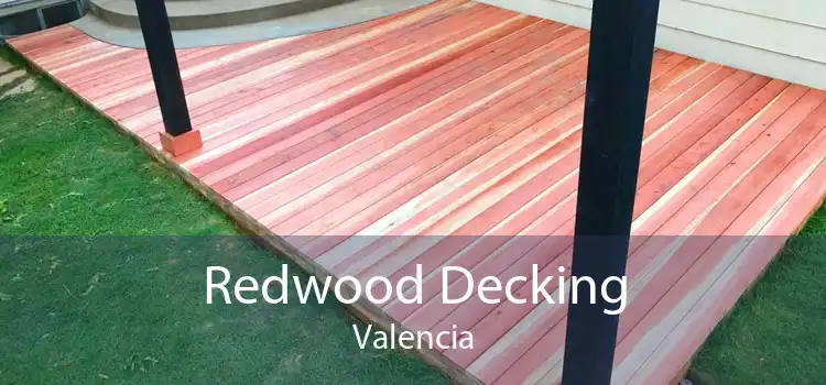 Redwood Decking Valencia